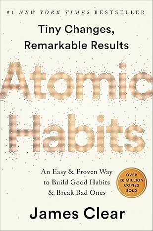 Book cover for Atomic Habits: An Easy & Proven Way to Build Good Habits & Break Bad Ones